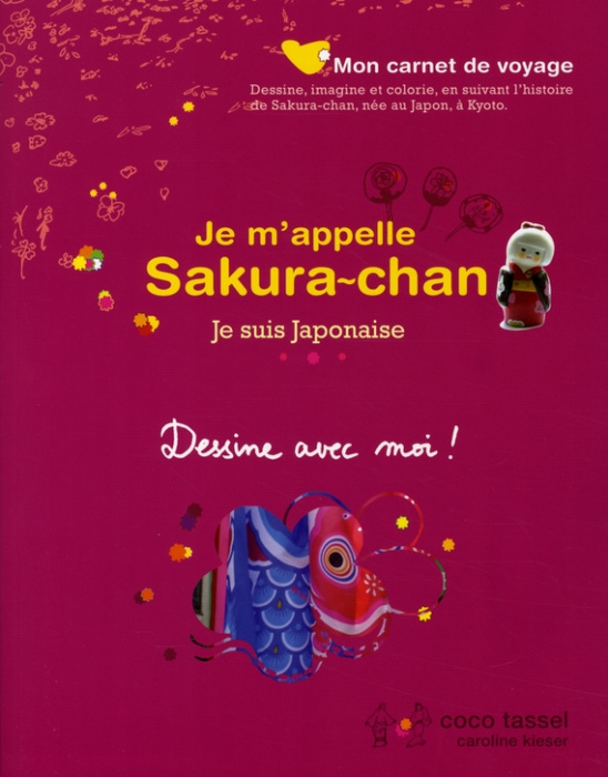 Emprunter Je m'appelle Sakura-chan, je suis Japonaise. Dessine avec moi ! livre