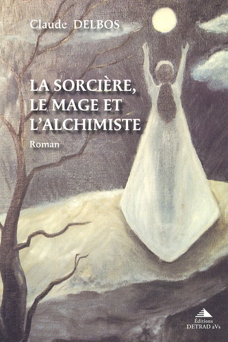 Emprunter La sorcière, le mage et l'alchimiste. En Pays de Riez au XVIIe siècle livre