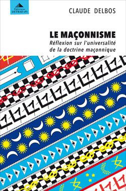 Emprunter Le maçonnisme. Réflexion sur l'universalité de la doctrine maçonnique livre
