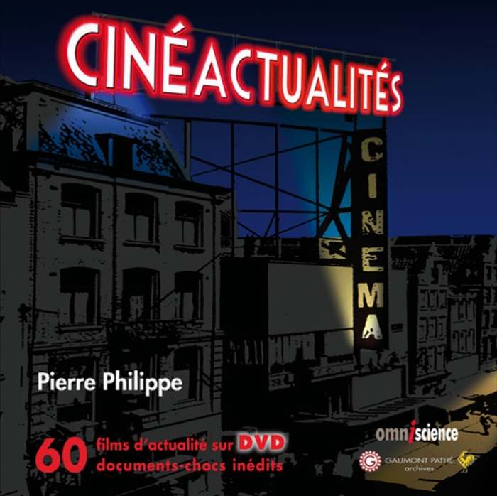 Emprunter Cinéactualités . 60 films d'actualité sur DVD documents chocs inédits, avec 1 DVD livre