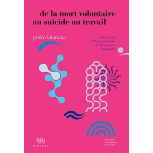 Emprunter De la mort volontaire au suicide au travail. Histoire et anthropologie de la dépression au Japon livre