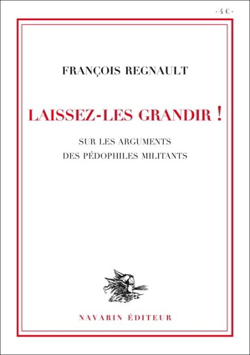 Emprunter Laissez-les grandir ! Sur les arguments des pédophiles militants livre