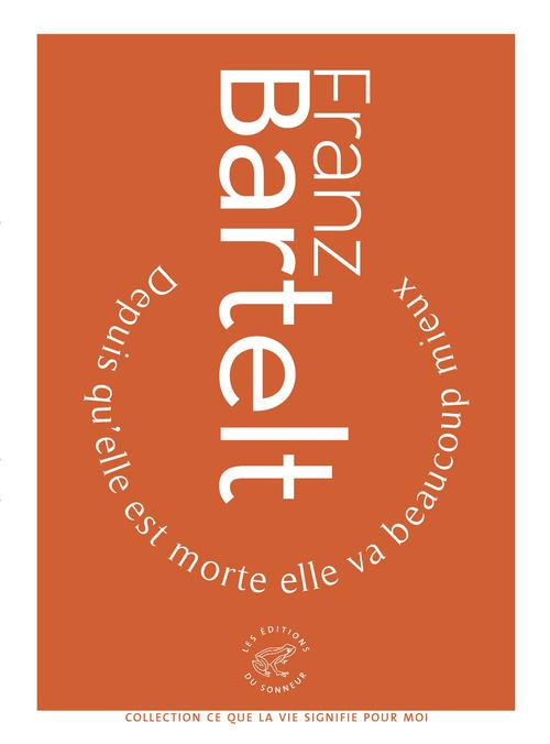 Emprunter Depuis qu'elle est morte elle va beaucoup mieux livre