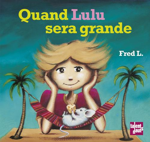 Emprunter Quand Lulu sera grande livre