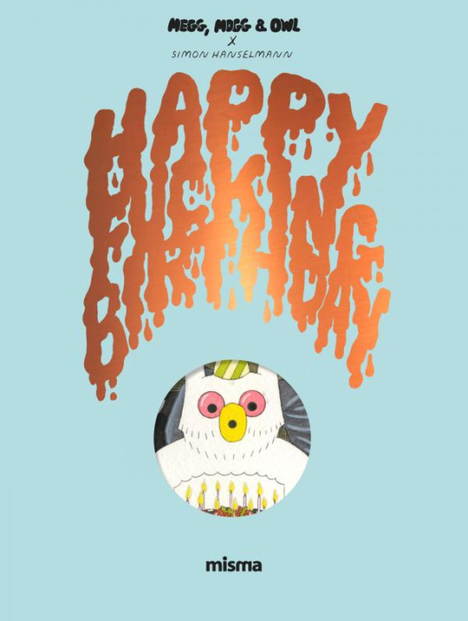 Emprunter Megg, Mogg & Owl : Happy Fucking Birthday livre