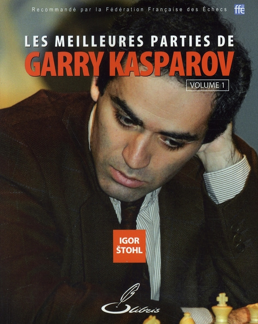 Emprunter Les meilleures parties de Garry Kasparov. Tome 1 livre