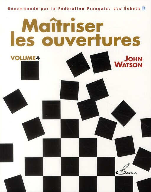 Emprunter Maitriser les ouvertures. Tome 4 livre