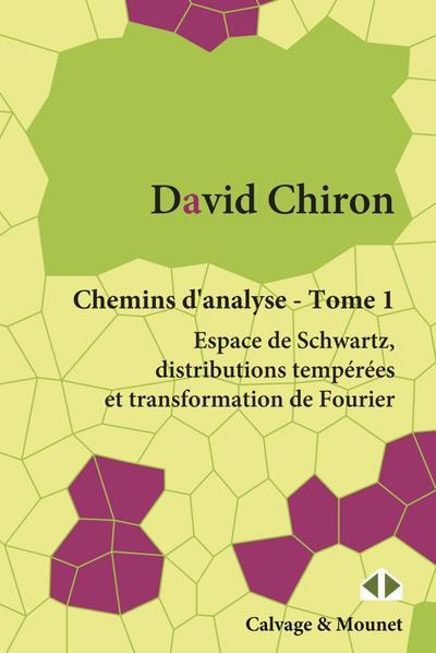 Emprunter Chemins d'analyse. Tome 1, Espace de Schwartz, distributions tempérées et transformation de Fourier livre
