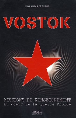 Emprunter Vostok. Mission de renseignement au coeur de la guerre froide / Missions de renseignement au coeur d livre