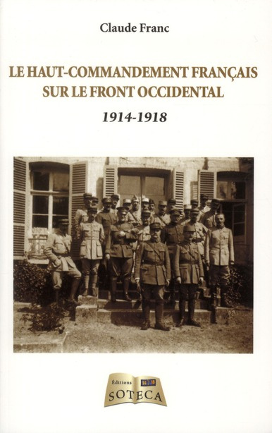 Emprunter Le haut-commandement français sur le front occidental. 1914-1918 livre