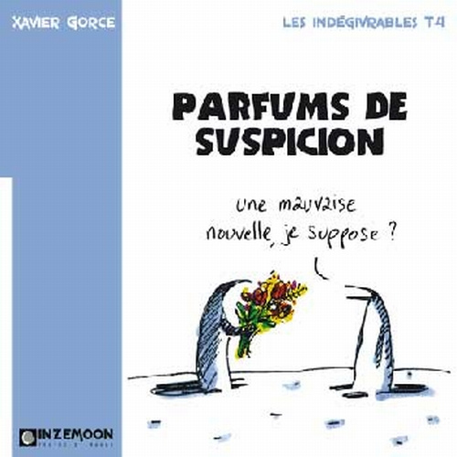 Emprunter Les indégivrables Tome 4 : Parfums de suspicion livre