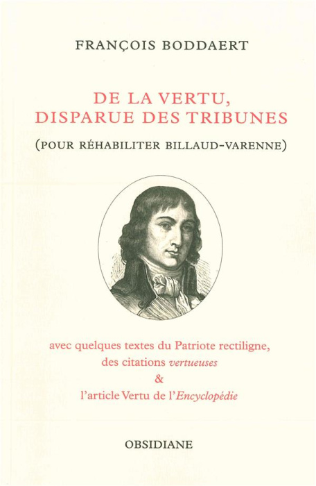 Emprunter De la vertu, disparue des tribunes (pour réhabiliter Billaud-Varenne). Avec quelques textes du Patri livre