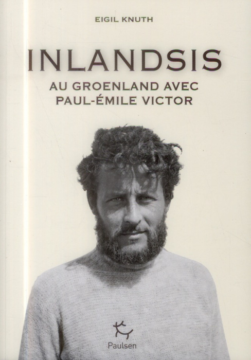 Emprunter Inlandsis. Au Groenland avec Paul-Emile Victor livre