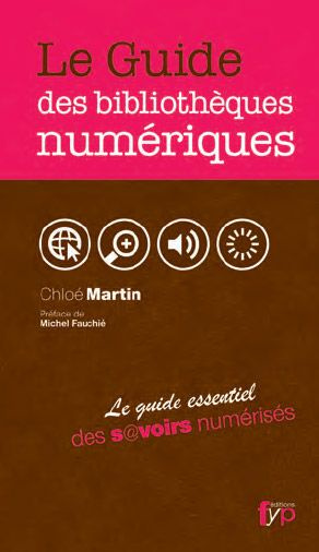 Emprunter Le Guide des bibliothèques numériques. Edition revue et augmentée livre