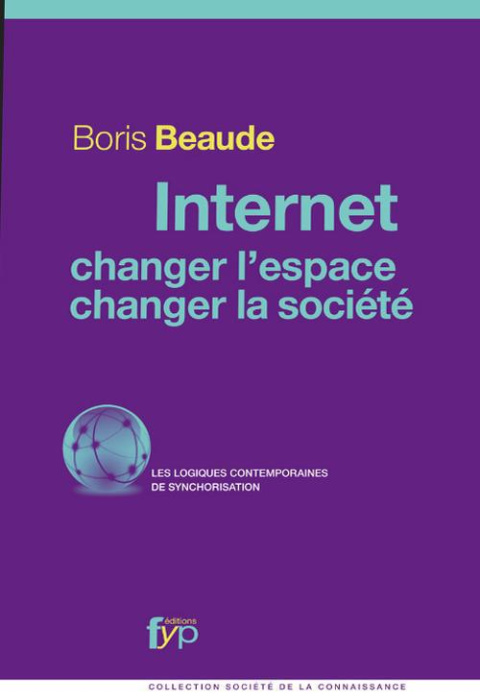 Emprunter Internet, changer l'espace, changer la société livre