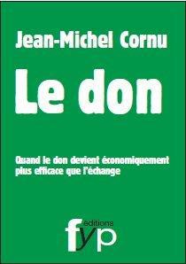 Emprunter Tirer bénéfice du don. Pour soi, pour la société, pour l'économie livre