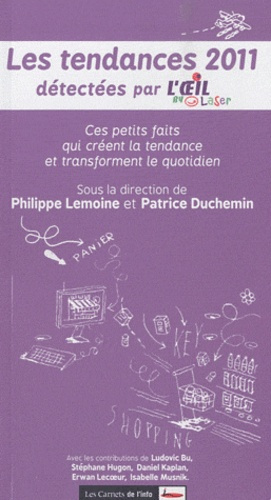 Emprunter Les tendances 2011 détectées par l'Oeil by LaSer. Ces petits faits qui créent la tendance et transfo livre