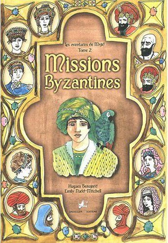 Emprunter Les aventures de Majid Tome 2 : Missions byzantines livre