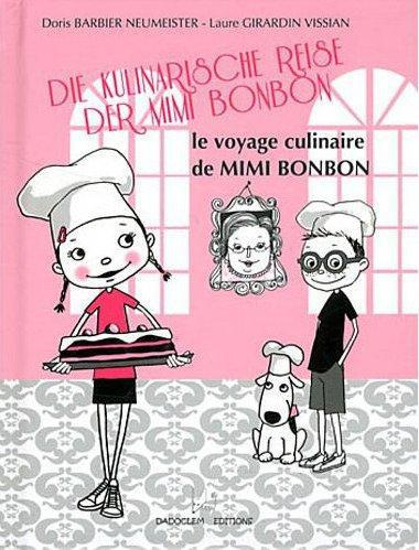 Emprunter Le Voyage Culinaire De Mimi Bonbon. Edition bilingue français-allemand livre