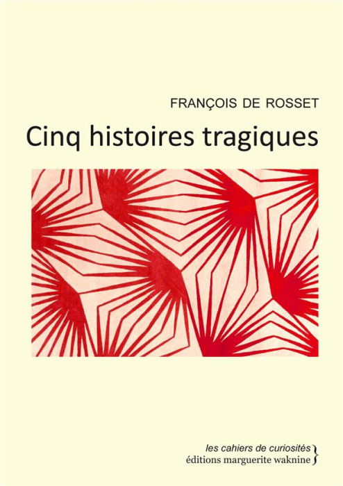 Emprunter Cinq Histoires Tragiques livre