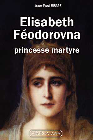 Emprunter Elisabeth Féodorovna. Princesse martyre livre