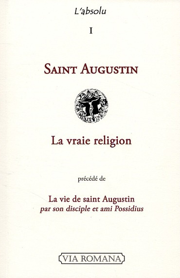 Emprunter La vraie religion. Précédé de La vie de saint Augustin livre