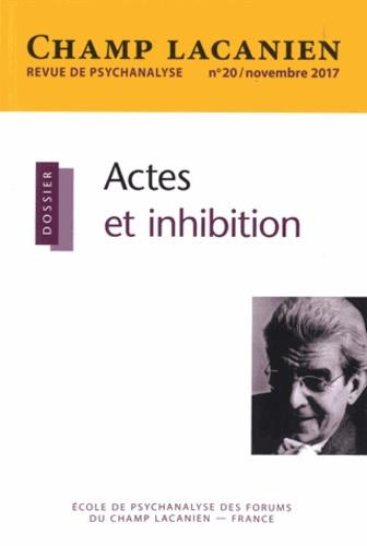Emprunter Champ Lacanien N° 20, novembre 2017 : Actes et inhibition livre