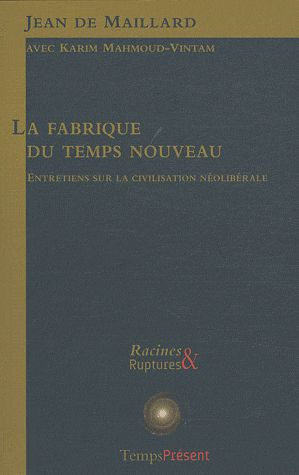 Emprunter La fabrique du temps nouveau. Entretiens sur la civilisation néolibérale livre