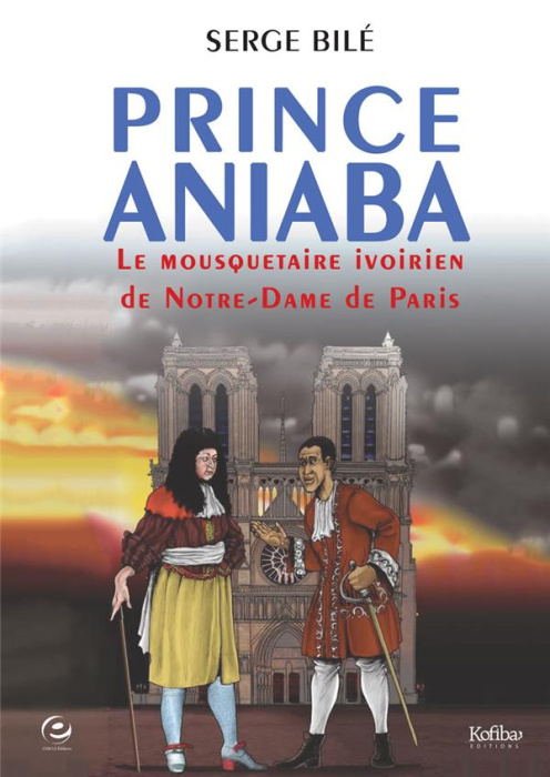 Emprunter Prince Aniaba. Le mousquetaire de Notre-Dame de Paris livre