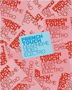 Emprunter French Touch. Graphisme, Vidéo, Electro livre