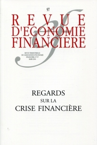 Emprunter Revue d'économie financière N° 97 : Regards sur la crise financière livre