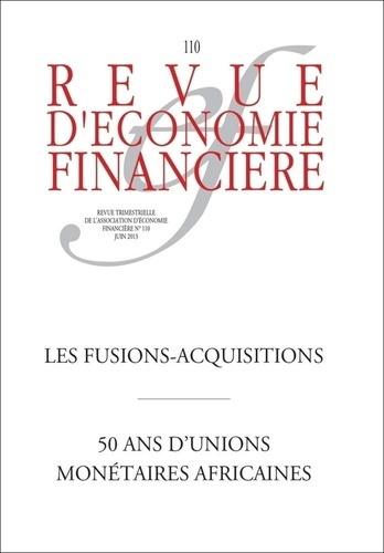 Emprunter Revue d'économie financière N° 110, juin 2013 : Les fusions-acquisitions livre