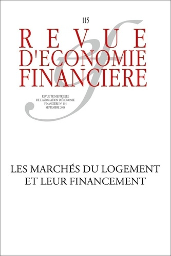 Emprunter Revue d'économie financière N° 115, Septembre 2014 : Les marchés du logement et leur financement livre