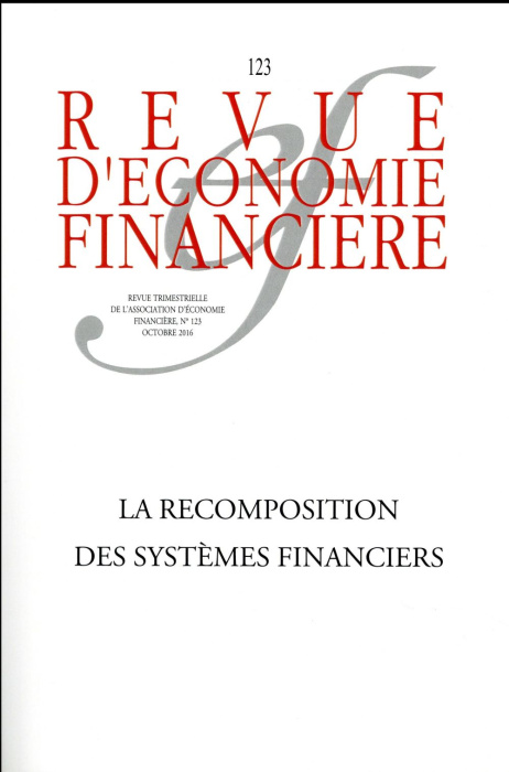 Emprunter Revue d'économie financière N° 123, octobre 2016 : La recomposition des systèmes financiers livre