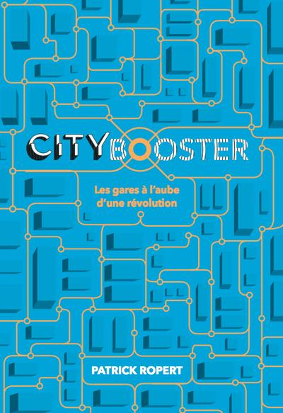 Emprunter City booster. Les gares à l'aube d'une révolution ? livre
