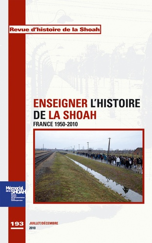 Emprunter Revue d'histoire de la Shoah N° 193, juillet-décembre 2010 : Enseigner l'histoire de la shoah. franc livre