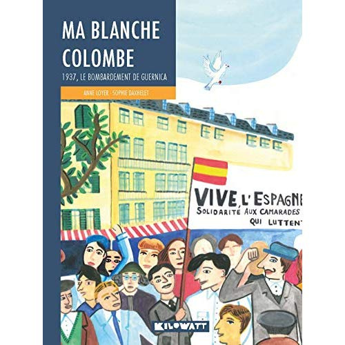 Emprunter Ma blanche colombe. 1937, le bombardement de Guernica livre
