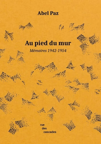 Emprunter Au pied du mur . Mémoires (1942-1954) livre