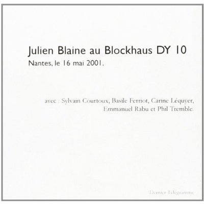 Emprunter Julien blaine au blockhaus dy 10 livre