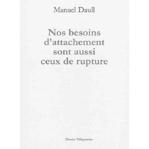 Emprunter Nos besoins d'attachement sont aussi ceux de rupture livre