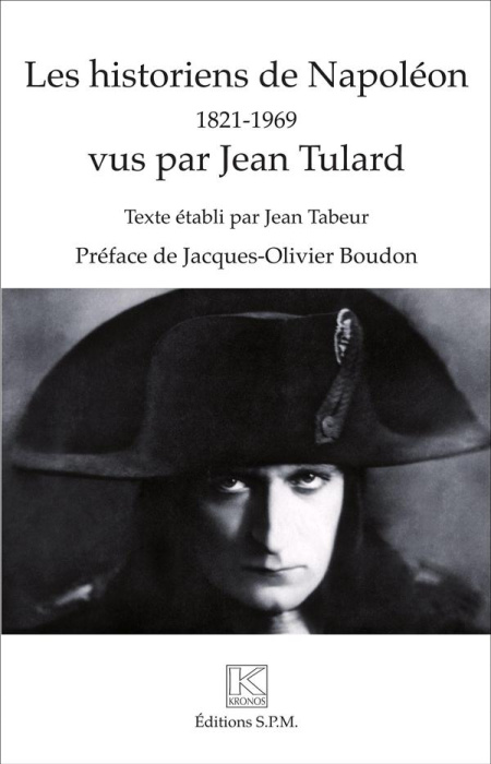 Emprunter Les historiens de Napoléon (1821-1969) vus par Jean Tulard livre