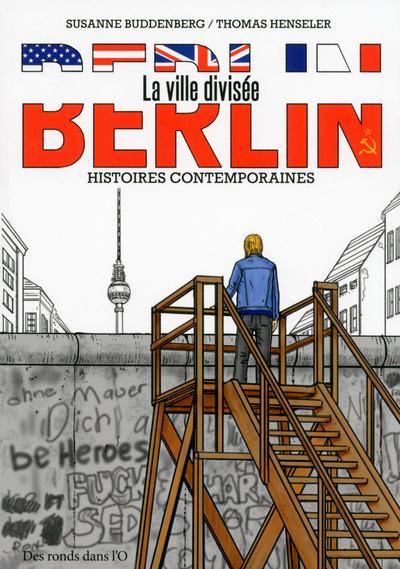Emprunter Berlin, la ville divisée. Histoires contemporaines livre