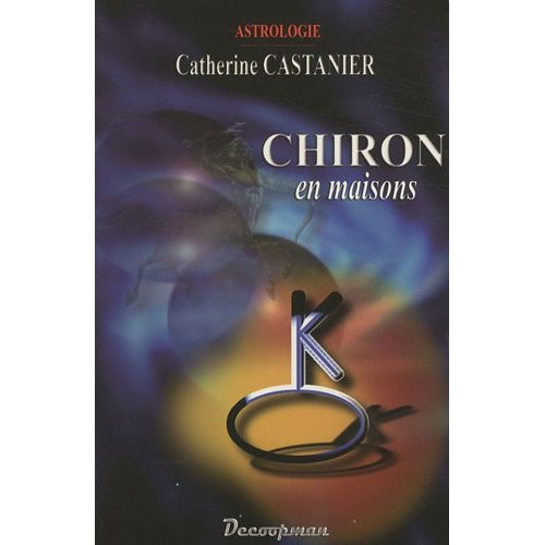 Emprunter Chiron en maisons livre