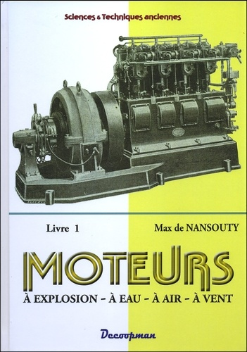 Emprunter MOTEURS A EXPLOSION, A EAU, A AIR, A VENT - TOME 1 livre