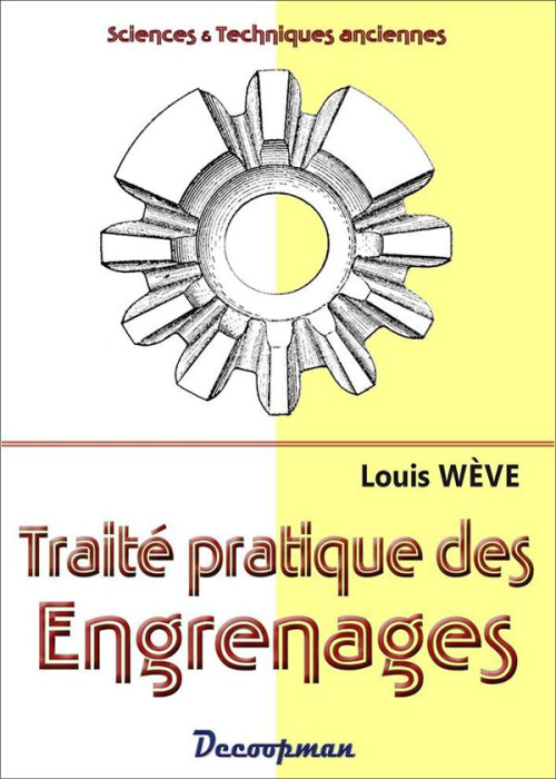 Emprunter Traité pratique du tracé et de la taille des engrenages livre