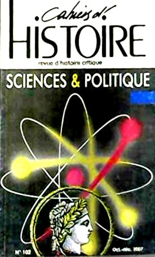 Emprunter Cahiers d'Histoire N° 102, octobre-décembre 2007 : Sciences & politique livre
