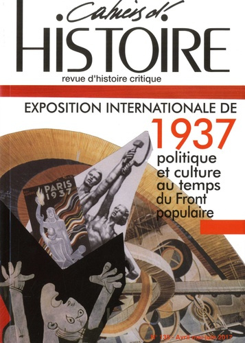 Emprunter Cahiers d'Histoire N° 135, avril-mai-juin 2017 : L'Exposition internationale de 1937. Politique et c livre