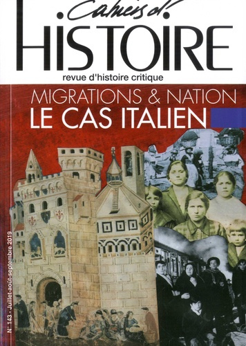 Emprunter Cahiers d'Histoire N° 143, juillet-août-septembre 2019 : Migrations & nation : le cas italien livre