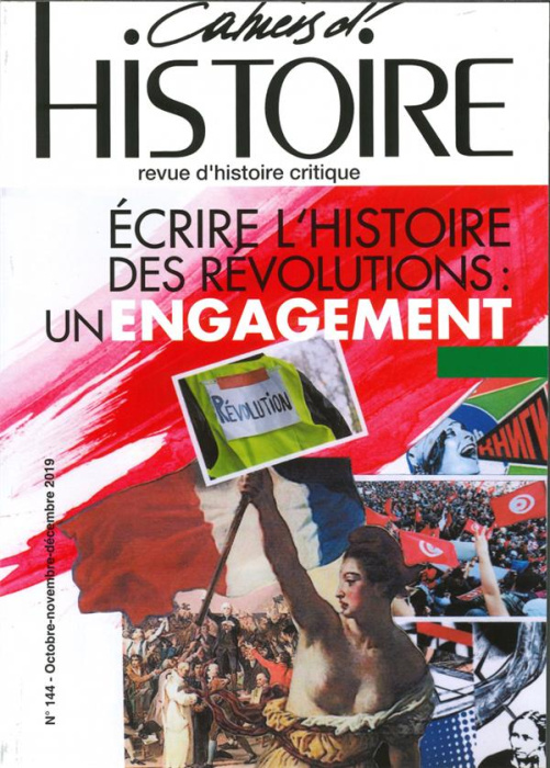 Emprunter Cahiers d'Histoire N° 144, octobre-novembre-décembre 2019 : Ecrire l'histoire des révolutions : un e livre