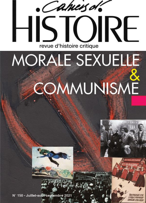 Emprunter Cahiers d'Histoire N° 150, juillet-août-septembre 2021 : Morale sexuelle et communisme livre